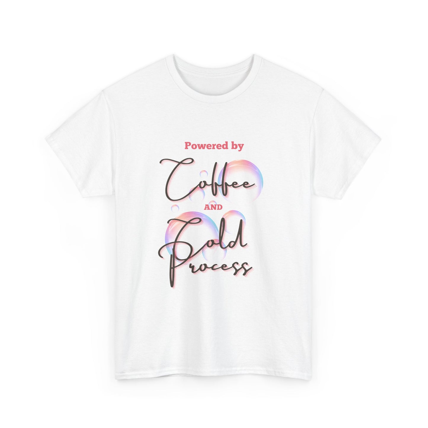 Coffee & Cold Process T-Shirt — "Powered by Coffee and Cold Process" Graphic Tee