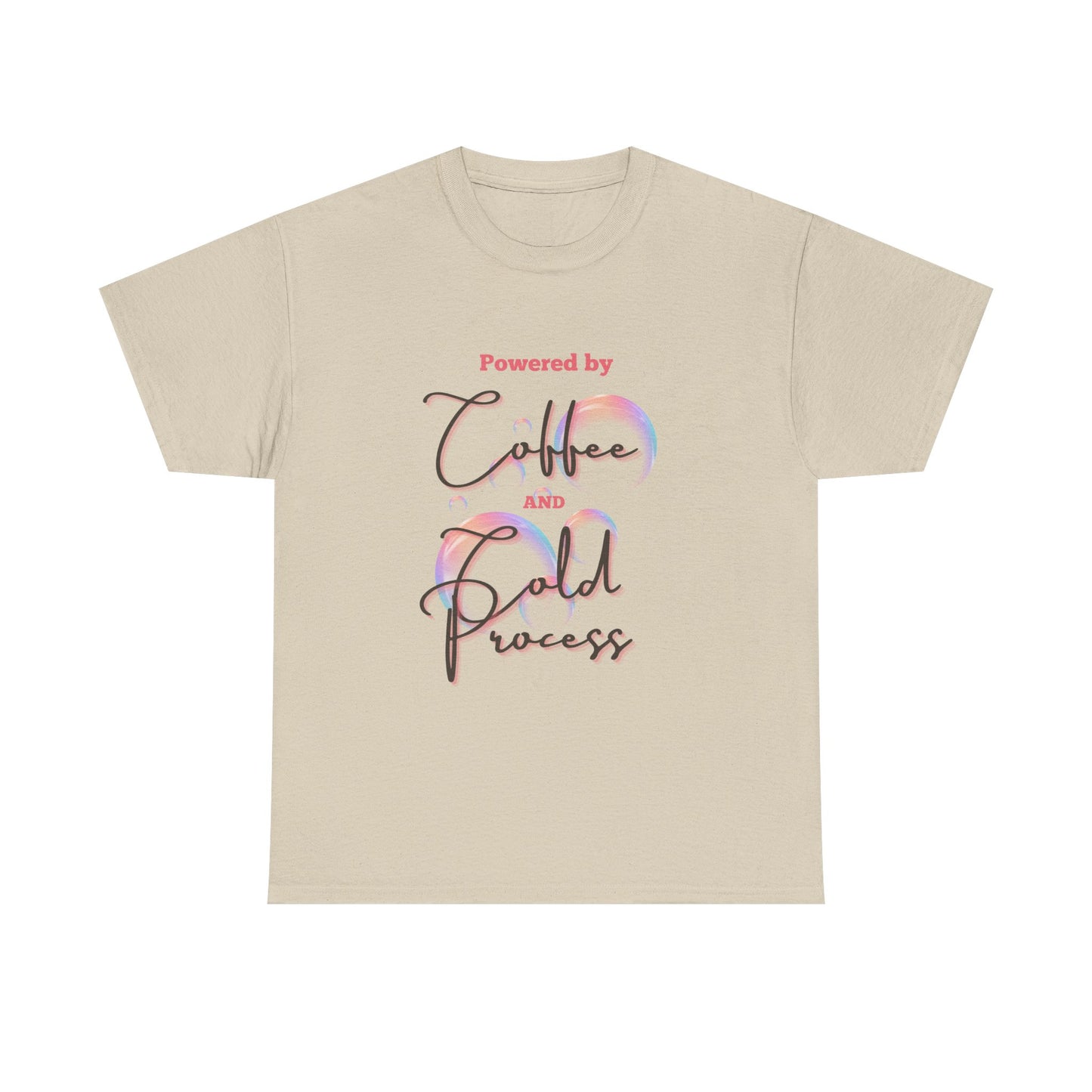 Coffee & Cold Process T-Shirt — "Powered by Coffee and Cold Process" Graphic Tee